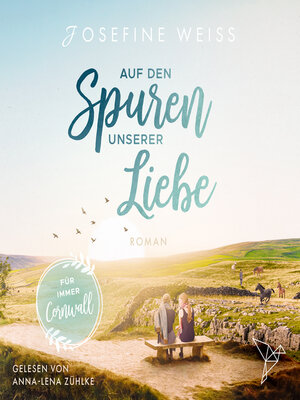 cover image of Auf den Spuren unserer Liebe--Für immer Cornwall (Ungekürzt)